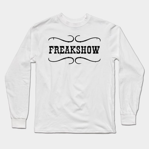 FreakShow Long Sleeve T-Shirt by CANJ72